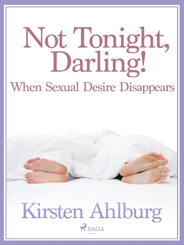 Kirjankansi teokselle Not Tonight, Darling! When Sexual Desire Disappears