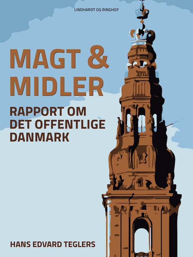 Book cover for Magt og midler. Rapport om det offentlige Danmark