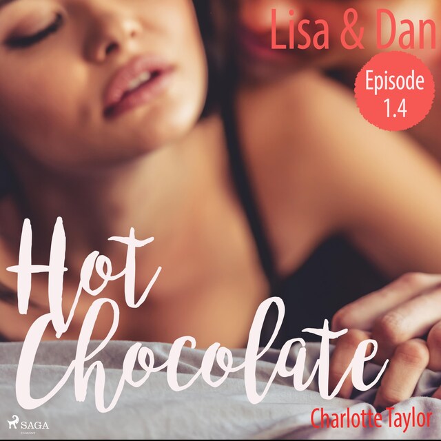 Book cover for Lisa & Dan - Hot Chocolate (L.A. Roommates), Episode 1.4 (Ungekürzt)