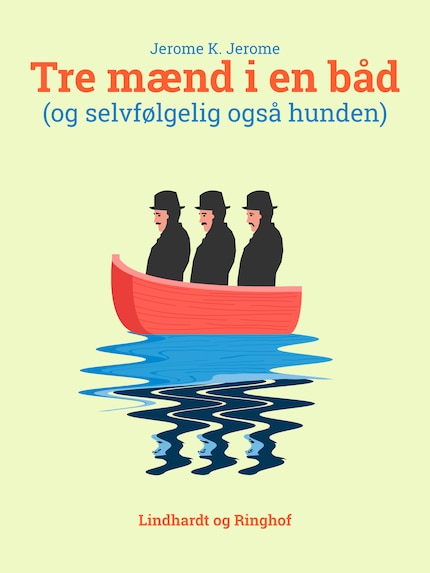 Tre mænd i en båd (og selvfølgelig også hunden) bookCoverFor