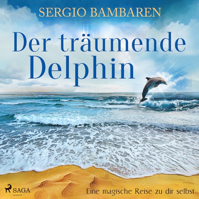 Buchcover für Der träumende Delphin - Eine magische Reise zu dir selbst