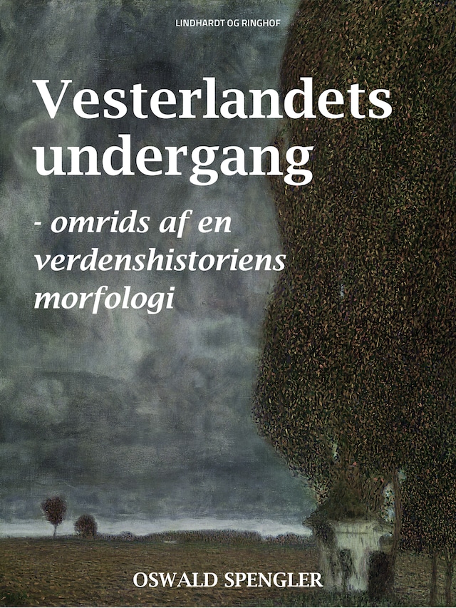 Bokomslag för Vesterlandets undergang - omrids af en verdenshistoriens morfologi