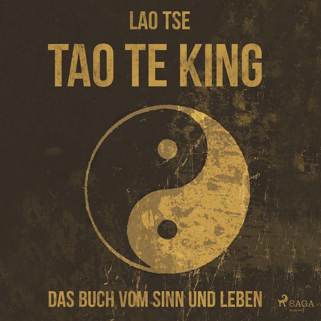 Bokomslag för Tao Te King - Das Buch vom Sinn und Leben (Ungekürzt)