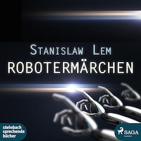 Robotermärchen (Ungekürzt)
