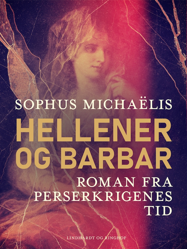 Book cover for Hellener og barbar. Roman fra Perserkrigenes tid
