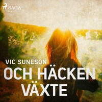 Och häcken växte