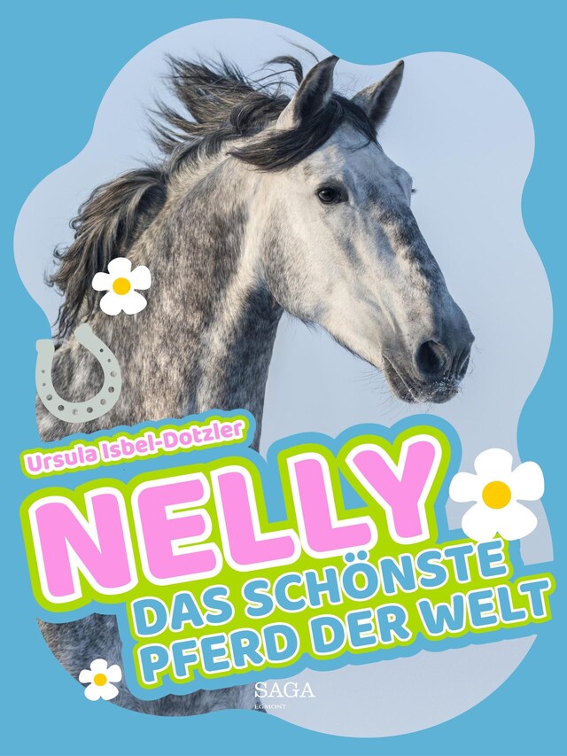 Copertina del libro per Nelly - Das schönste Pferd der Welt