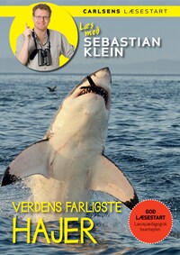 Læs med Sebastian Klein: Verdens farligste hajer