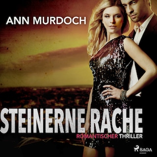 Steinerne Rache: Romantischer Thriller als Hörbuch