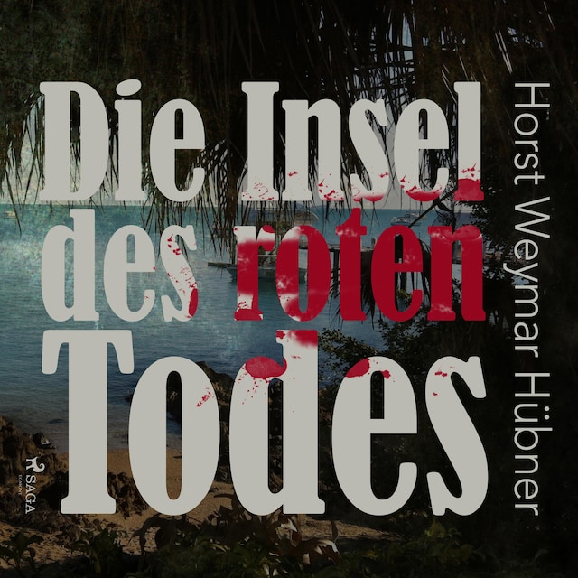 Book cover for Die Insel des roten Todes (Ungekürzt)