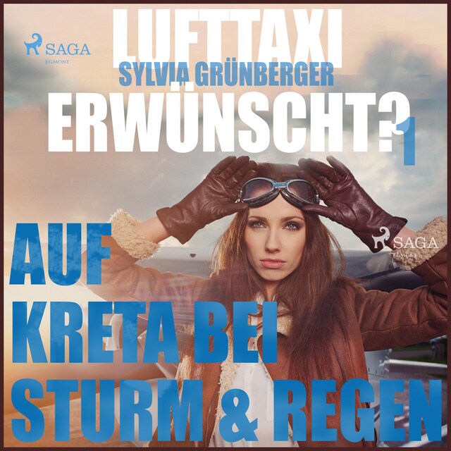 Book cover for Lufttaxi gewünscht?, 1: Auf Kreta bei Sturm und Regen (Ungekürzt)
