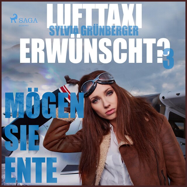 Buchcover für Lufttaxi gewünscht?, 3: Mögen Sie Ente (Ungekürzt)