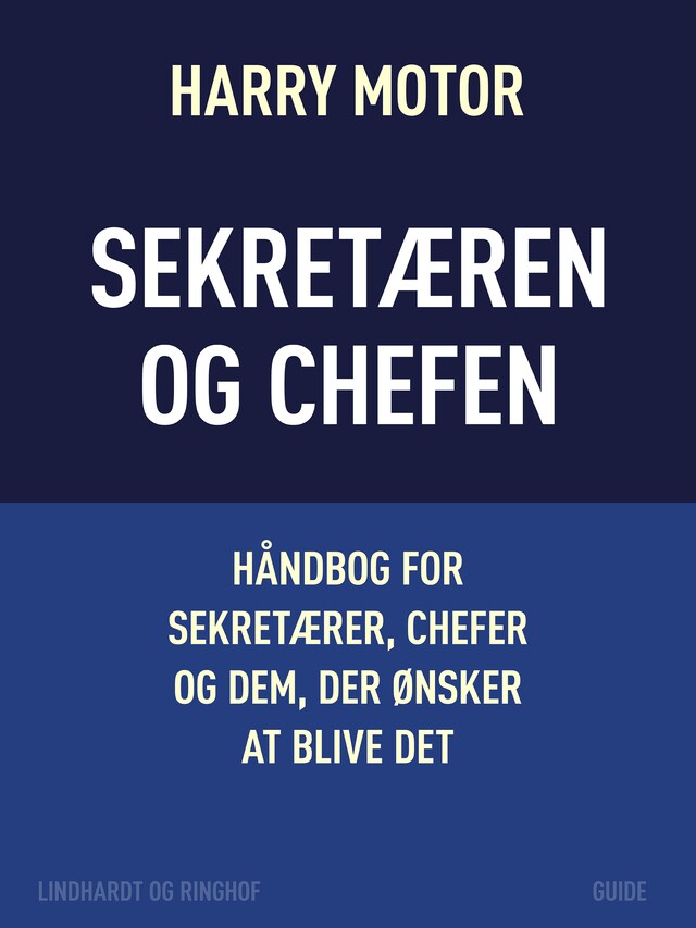 Bogomslag for Sekretæren og chefen. Håndbog for sekretærer, chefer og dem, der ønsker at blive det