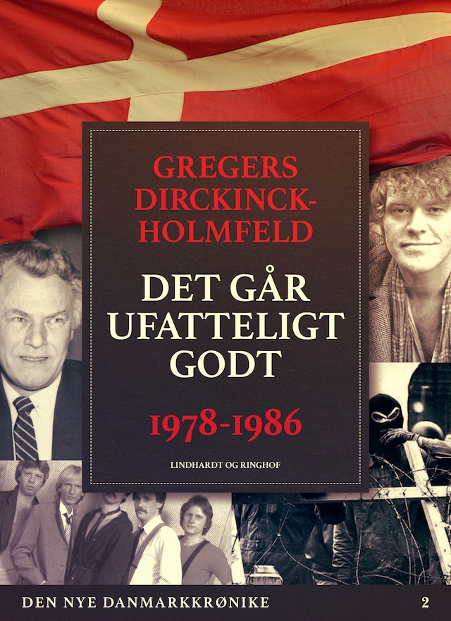 Book cover for Den nye Danmarkskrønike: Det går ufatteligt godt