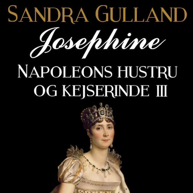 Kirjankansi teokselle Josephine: Napoleons hustru og kejserinde III