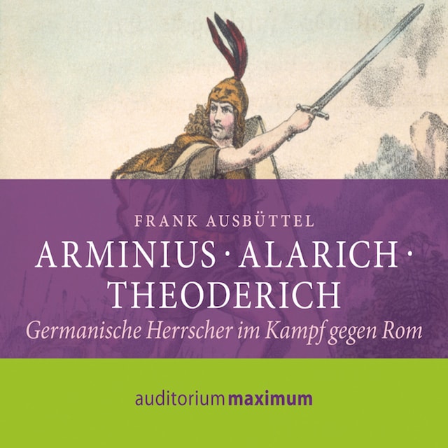 Buchcover für Arminius - Alarich - Theoderich (Ungekürzt)