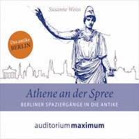 Athene an der Spree (Ungekürzt)