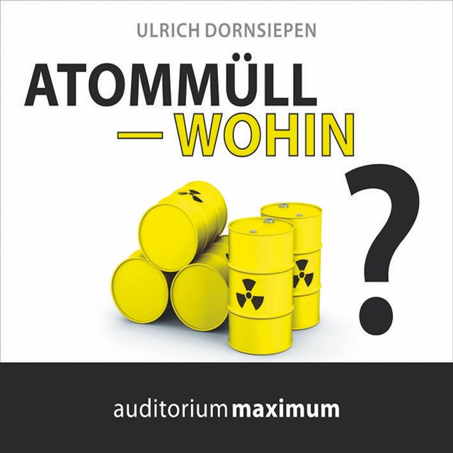 Bokomslag för Atommüll - wohin? (Ungekürzt)