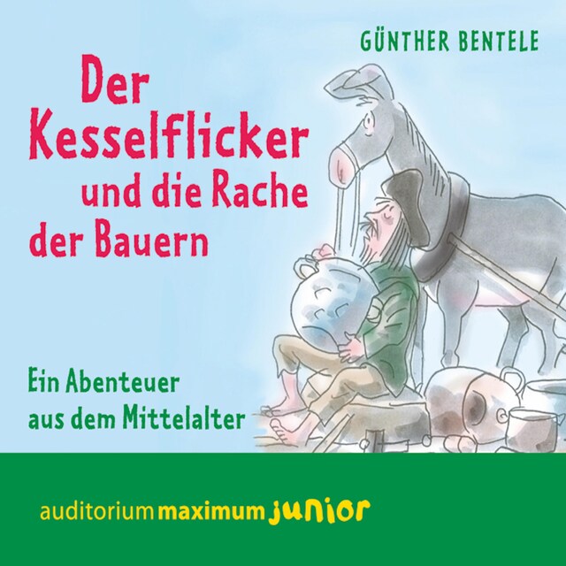 Bokomslag för Der Kesselflicker und die Rache der Bauern - Ein Abenteuer aus dem Mittelalter