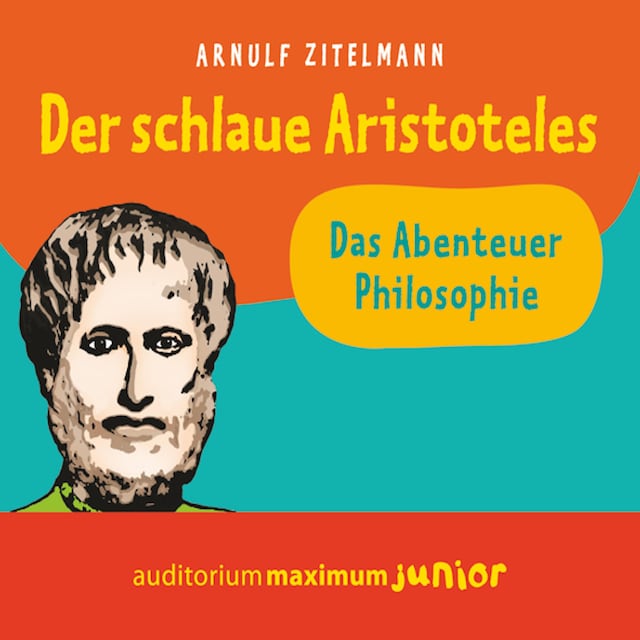 Kirjankansi teokselle Der schlaue Aristoteles (Ungekürzt)