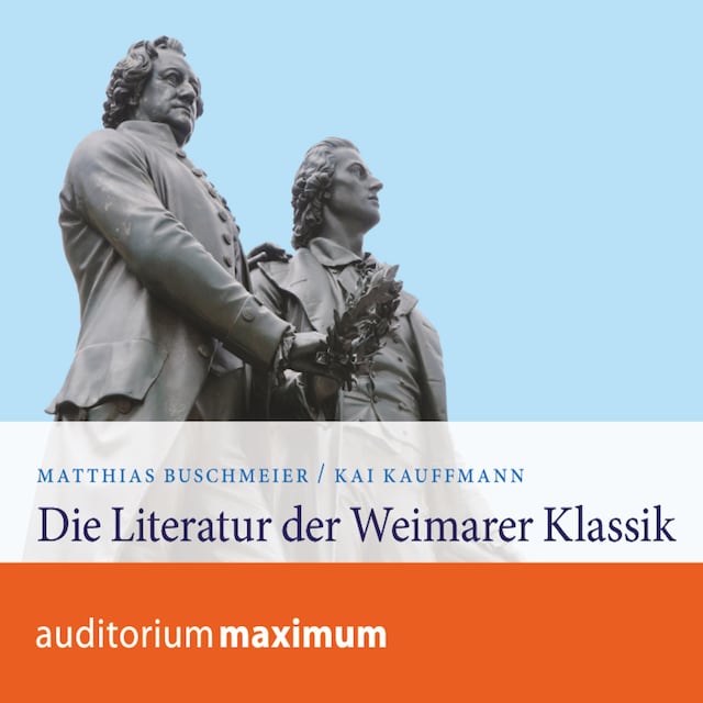Kirjankansi teokselle Die Literatur der Weimarer Klassik (Ungekürzt)