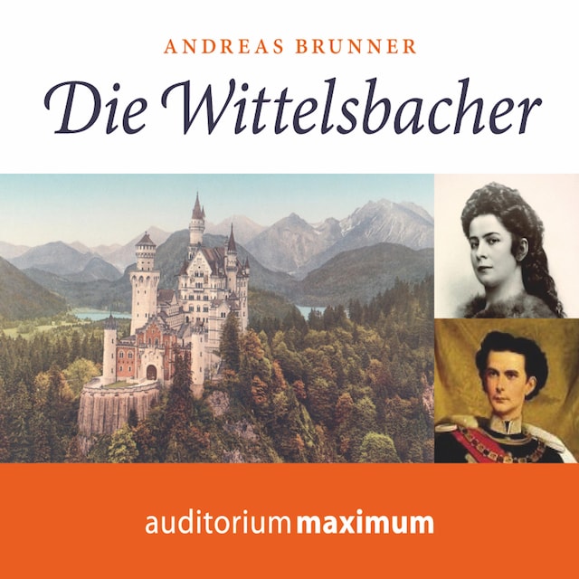 Book cover for Die Wittelsbacher (Ungekürzt)