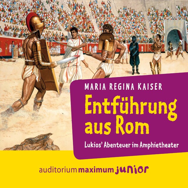 Okładka książki dla Entführung aus Rom - Lukios' Abenteuer im Amphitheater (Ungekürzt)