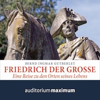 Friedrich der Große (Ungekürzt)
