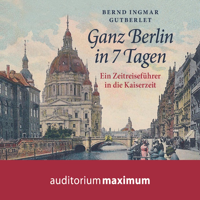 Buchcover für Ganz Berlin in 7 Tagen (Ungekürzt)