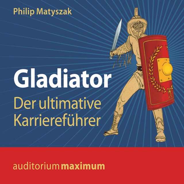 Book cover for Gladiator - Der ultimative Karriereführer (Ungekürzt)