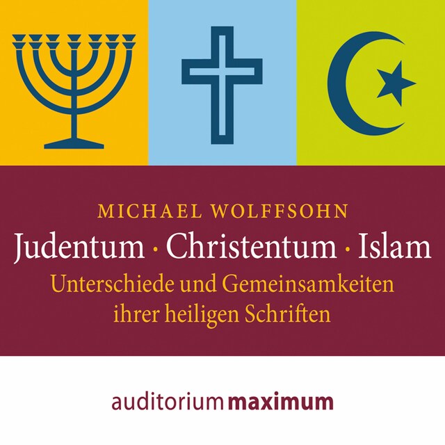 Copertina del libro per Judentum - Christentum - Islam - Unterschiede und Gemeinsamkeiten ihrer heiligen Schrift (Ungekürzt)