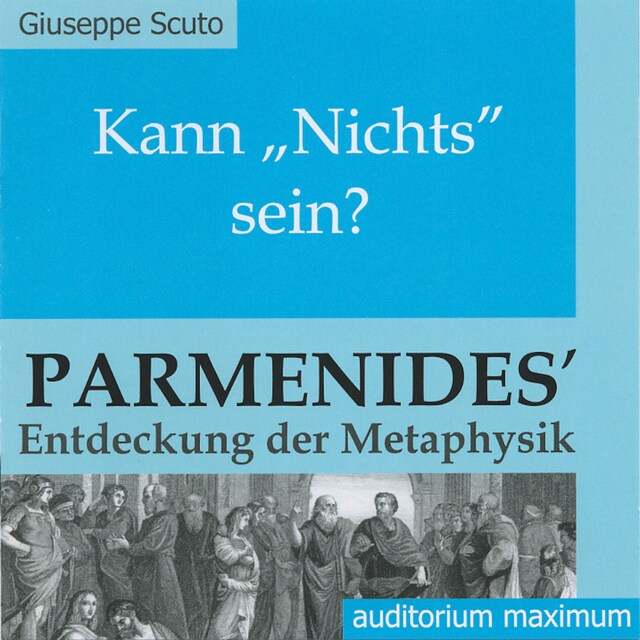 Copertina del libro per Kann 'Nichts' sein? - Parmenides' Entdeckung der Metaphysik (Ungekürzt)