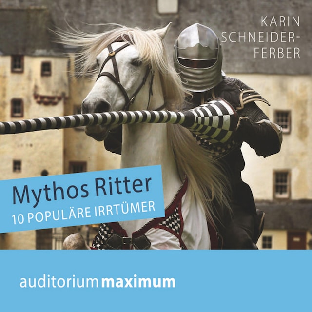 Couverture de livre pour Mythos Ritter - 10 populäre Irrtümer (Ungekürzt)