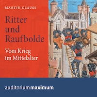 Ritter und Raufbolde (Ungekürzt)