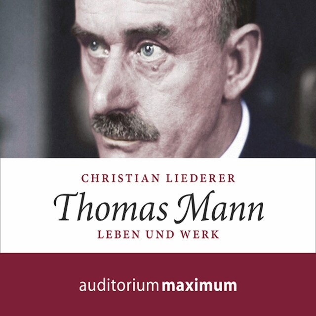 Book cover for Thomas Mann - Leben und Werk (Ungekürzt)