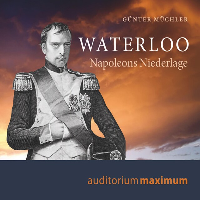 Couverture de livre pour Waterloo - Napoleons Niederlage (Ungekürzt)