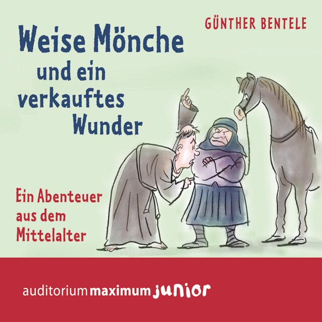 Book cover for Weise Mönche und ein verkauftes Wunder - Ein Abenteuer aus dem Mittelalter