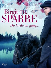 De levde en gång …