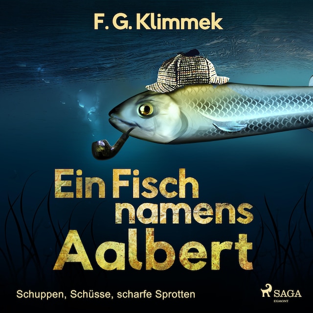 Book cover for Ein Fisch namens Aalbert - Schuppen, Schüsse, scharfe Sprotten (Ungekürzt)
