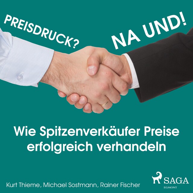 Buchcover für Preisdruck? Na und! - Wie Spitzenverkäufer Preise erfolgreich verhandeln (Ungekürzt)