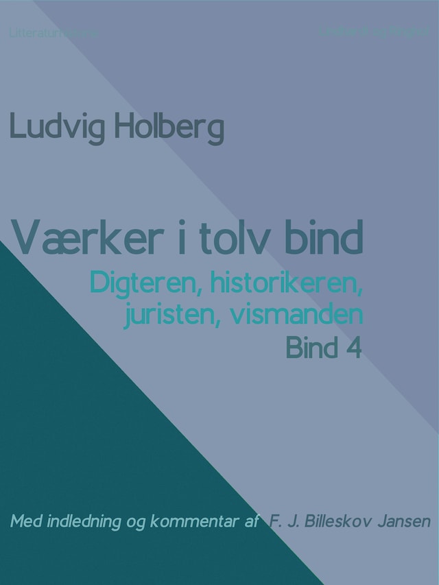 Okładka książki dla Værker i tolv bind 4. Digteren, historikeren, juristen, vismanden
