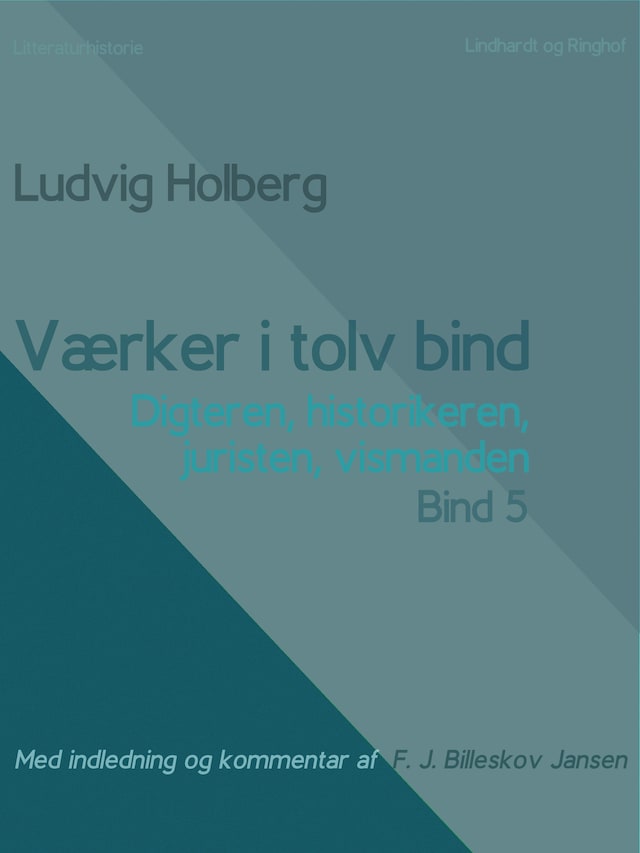 Okładka książki dla Værker i tolv bind 5. Digteren, historikeren, juristen, vismanden