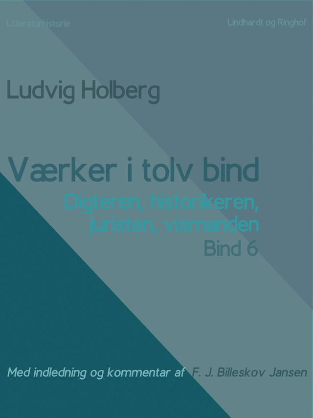 Okładka książki dla Værker i tolv bind 6. Digteren, historikeren, juristen, vismanden