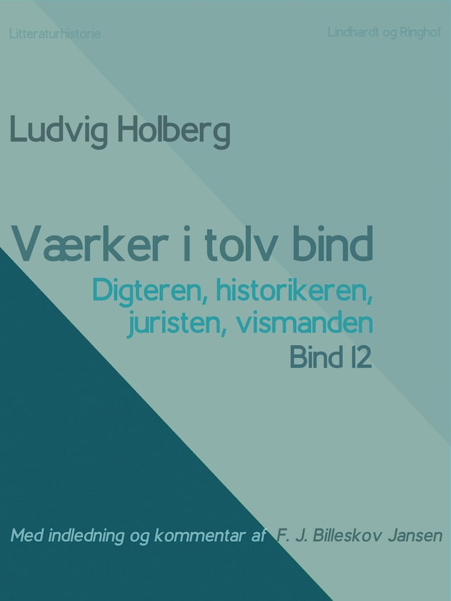 Okładka książki dla Værker i tolv bind 12. Digteren, historikeren, juristen, vismanden