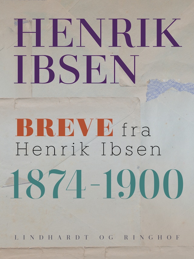 Okładka książki dla Breve fra Henrik Ibsen: 1874-1900