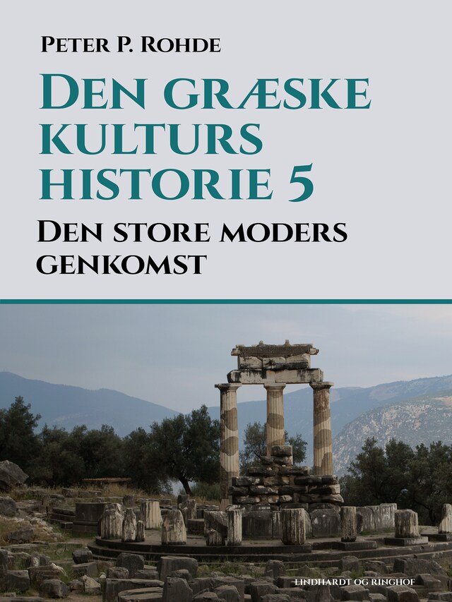 Book cover for Den græske kulturs historie 5: Den store moders genkomst