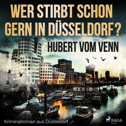 Wer stirbt schon gern in Düsseldorf? - Kriminalroman aus Düsseldorf (Ungekürzt) bookCoverFor