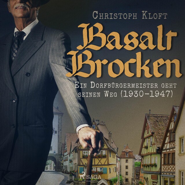 Bogomslag for Basalt Brocken: Ein Dorfbürgermeister geht seinen Weg (1930-1947) (Ungekürzt)