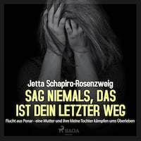 Sag niemals, das ist dein letzter Weg - Flucht aus Ponar (Ungekürzt)