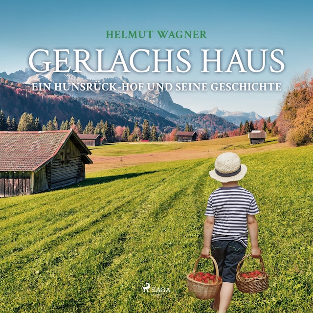Gerlachs Haus - Ein Hunsrück-Hof und seine Geschichte (Ungekürzt)